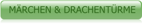 MÄRCHEN & DRACHENTÜRME